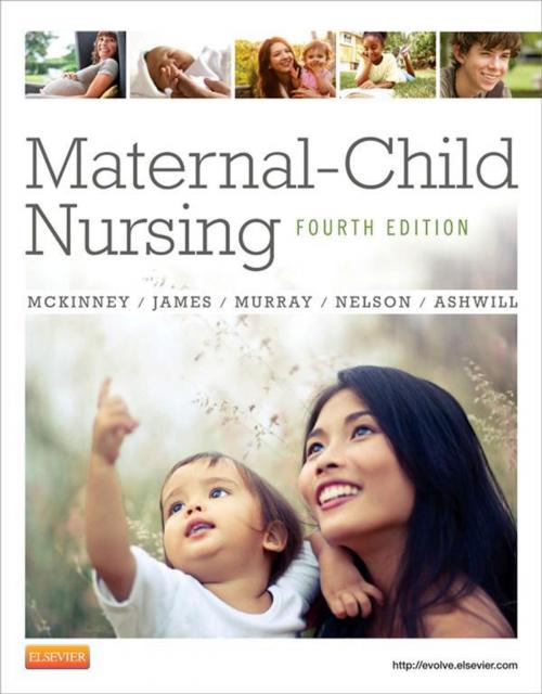 Cover of the book Maternal-Child Nursing - E-Book by Emily Slone McKinney, MSN, RN, C, Susan R. James, PhD, MSN, RN, Sharon Smith Murray, MSN, RN, C, Kristine Nelson, RN, MN, Jean Ashwill, MSN, RN, Elsevier Health Sciences