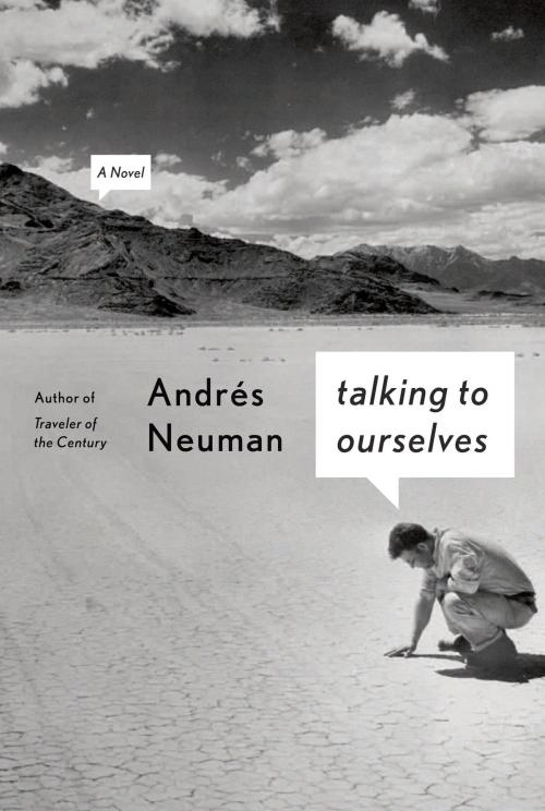 Cover of the book Talking to Ourselves by Andrés Neuman, Farrar, Straus and Giroux