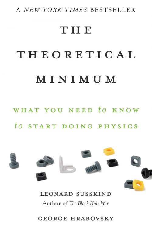 Cover of the book The Theoretical Minimum by Leonard Susskind, George Hrabovsky, Basic Books