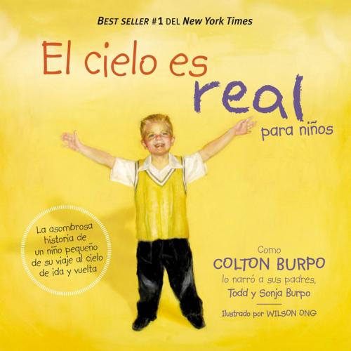 Cover of the book El cielo es real - edición ilustrada para niños by Todd Burpo, Grupo Nelson