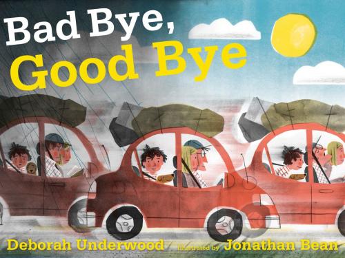 Cover of the book Bad Bye, Good Bye by Deborah Underwood, HMH Books