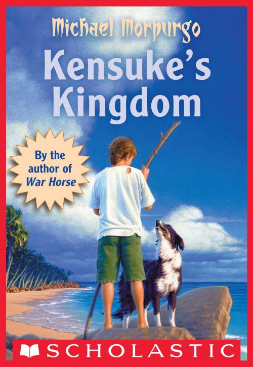 Cover of the book Kensuke's Kingdom by Michael Morpurgo, Scholastic Inc.