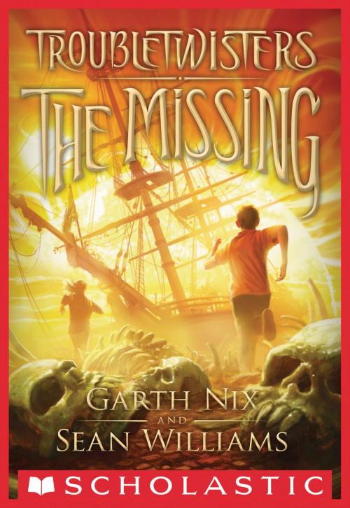 Cover of the book Troubletwisters Book 4: The Missing by Garth Nix, Sean Williams, Scholastic Inc.