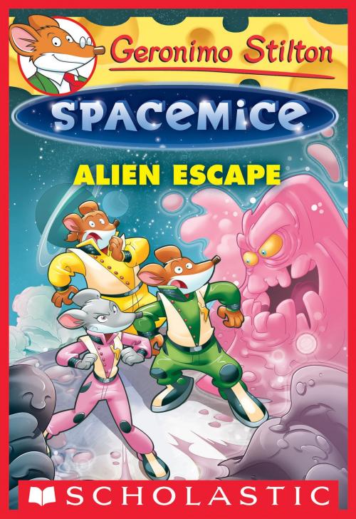 Cover of the book Geronimo Stilton Spacemice #1: Alien Escape by Geronimo Stilton, Scholastic Inc.