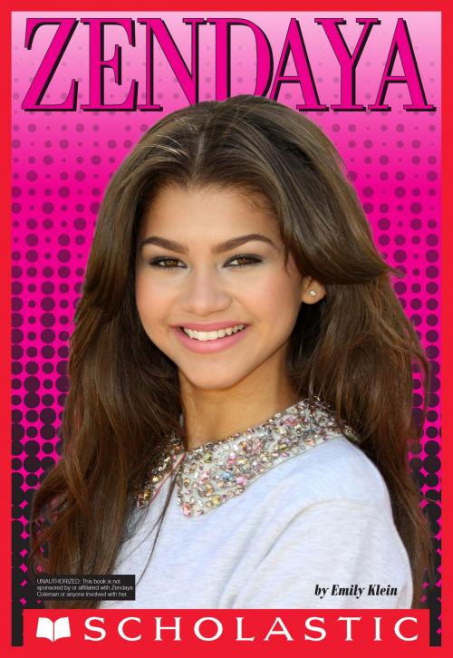 Cover of the book Zendaya by Emily Klein, Scholastic Inc.