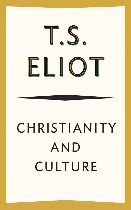 Cover of the book Christianity and Culture by T. S. Eliot, HMH Books