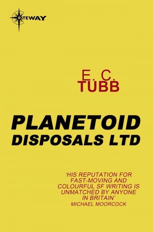 Cover of the book Planetoid Disposals Ltd by E.C. Tubb, Orion Publishing Group