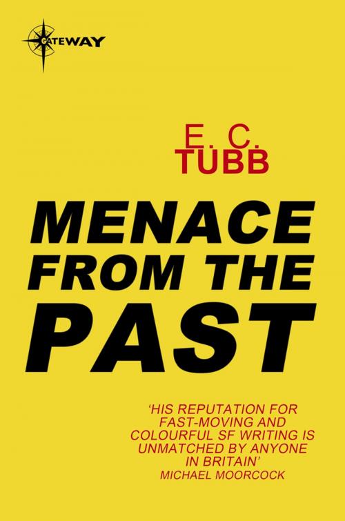 Cover of the book Menace from the Past by E.C. Tubb, Orion Publishing Group