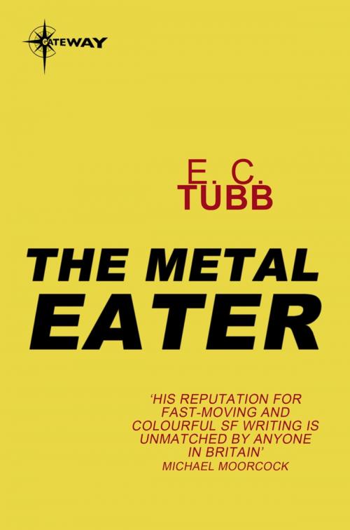 Cover of the book The Metal Eater by E.C. Tubb, Orion Publishing Group
