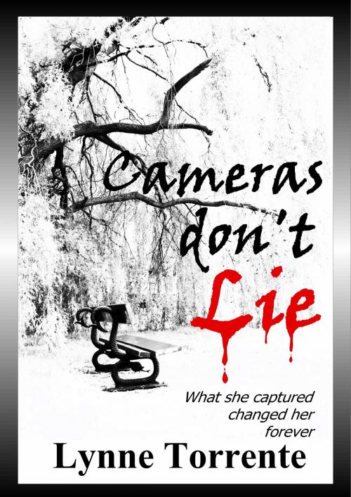 Cover of the book Cameras Don't Lie by Lynne Torrente, Lynne Torrente