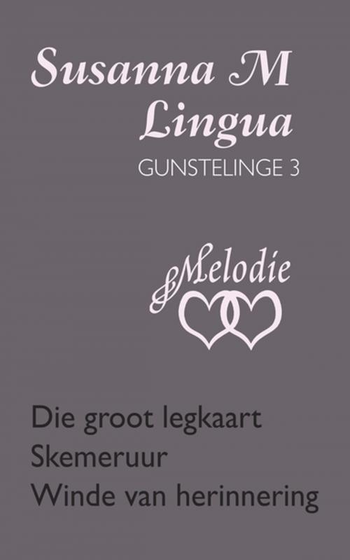 Cover of the book Susanna M Lingua Gunstelinge 3 by Susanna M. Lingua, Tafelberg