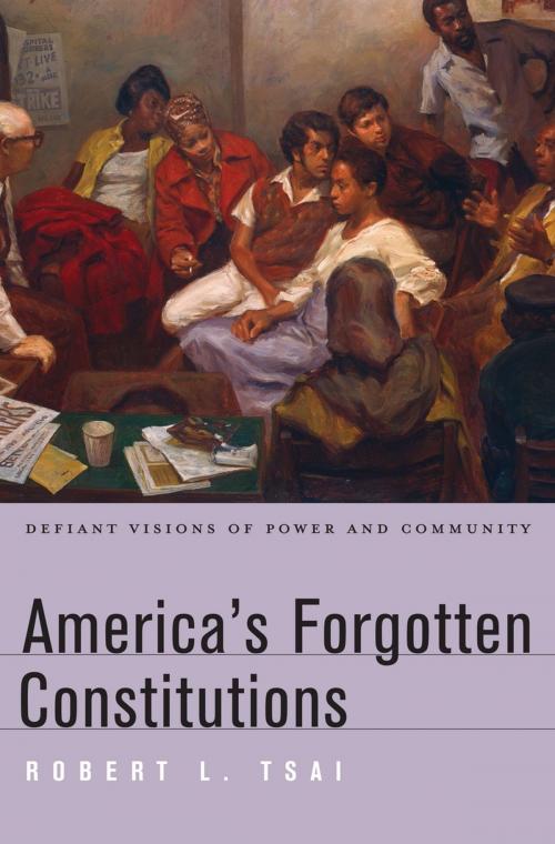 Cover of the book America's Forgotten Constitutions by Robert L. Tsai, Harvard University Press