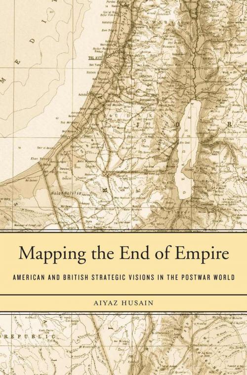 Cover of the book Mapping the End of Empire by Aiyaz Husain, Harvard University Press