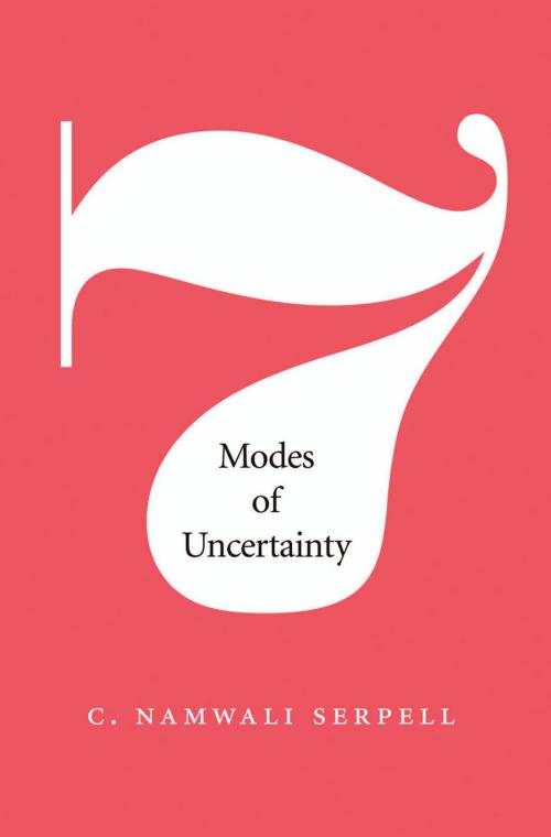 Cover of the book Seven Modes of Uncertainty by C. Namwali Serpell, Harvard University Press