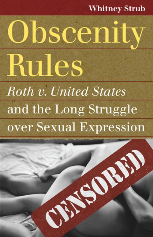 Cover of the book Obscenity Rules by Whitney Strub, University Press of Kansas