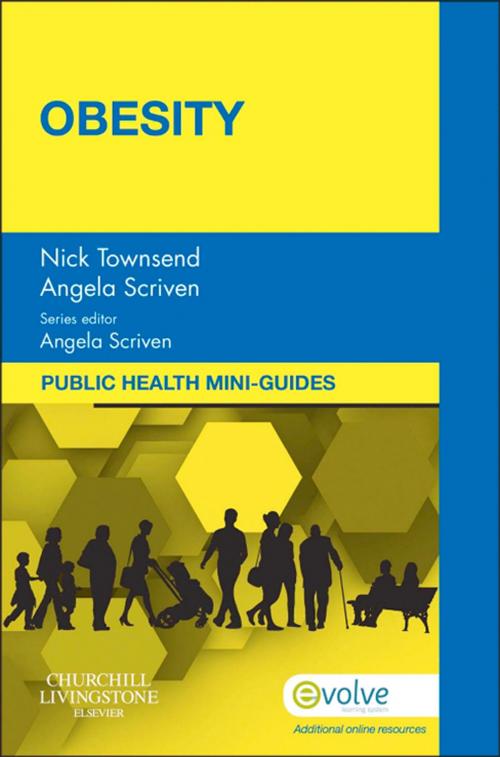 Cover of the book Public Health Mini-Guides: Obesity E-Book by Nick Townsend, Angela Scriven, BA(Hons), MEd, CertEd, FRSPH, MIUHPE, Elsevier Health Sciences