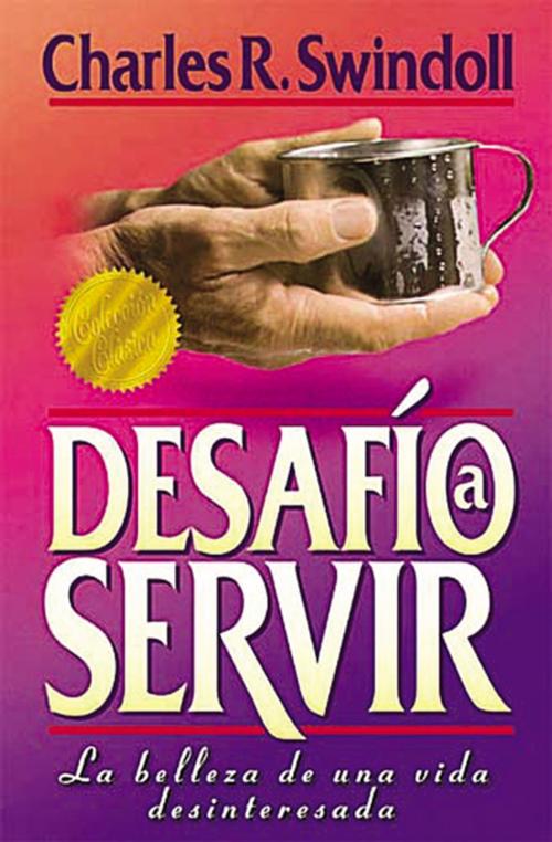 Cover of the book Desafío a servir by Charles R. Swindoll, Grupo Nelson