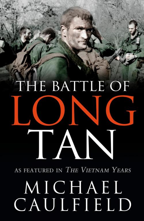 Cover of the book The Battle of Long Tan by Michael Caulfield, Hachette Australia