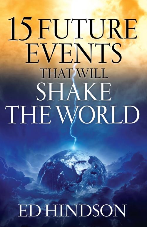 Cover of the book 15 Future Events That Will Shake the World by Ed Hindson, Harvest House Publishers