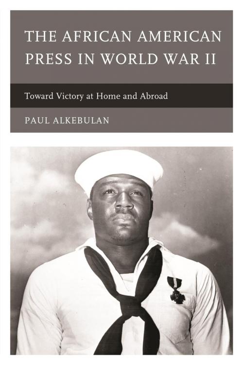 Cover of the book The African American Press in World War II by Paul Alkebulan, Lexington Books