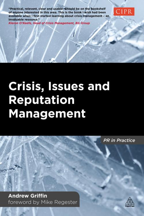 Cover of the book Crisis, Issues and Reputation Management by Andrew Griffin, Kogan Page