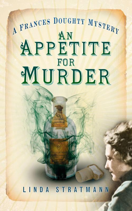 Cover of the book An Appetite for Murder by Linda Stratmann, The History Press