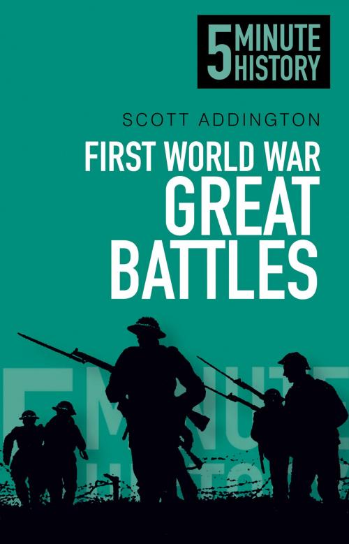 Cover of the book 5 Minute History: First World War Great Battles by Scott Addington, The History Press
