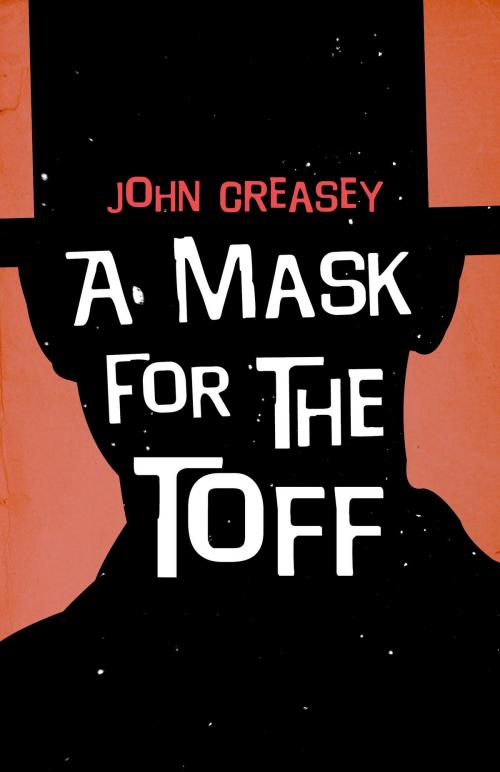 Cover of the book A Mask for the Toff by John Creasey, House of Stratus