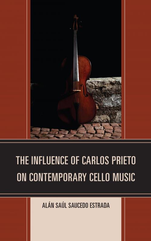 Cover of the book The Influence of Carlos Prieto on Contemporary Cello Music by Alán Saúl Saucedo Estrada, UPA