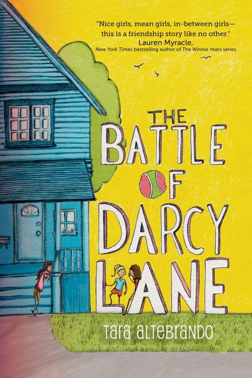 Cover of the book The Battle of Darcy Lane by Tara Altebrando, Running Press
