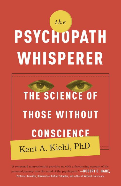 Cover of the book The Psychopath Whisperer by Kent A. Kiehl, PhD, Crown/Archetype