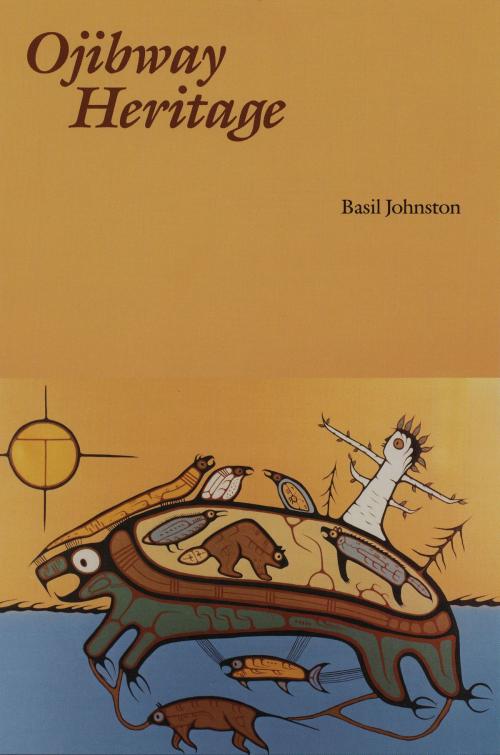 Cover of the book Ojibway Heritage by Basil Johnston, UNP - Bison Books