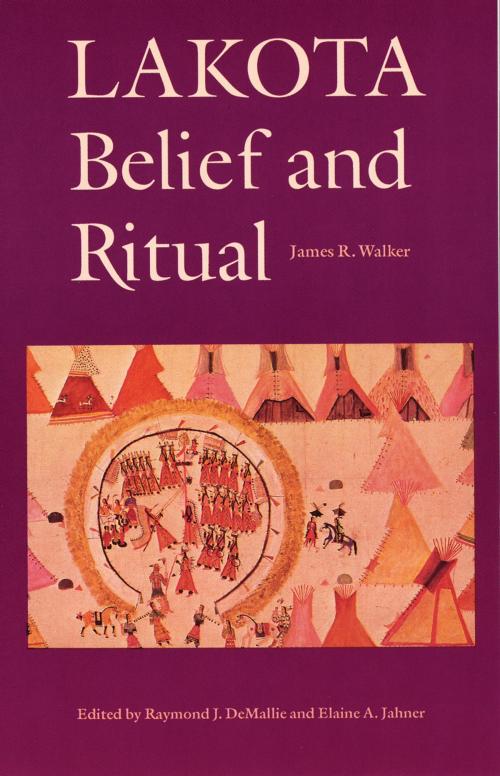 Cover of the book Lakota Belief and Ritual by James R. Walker, UNP - Nebraska