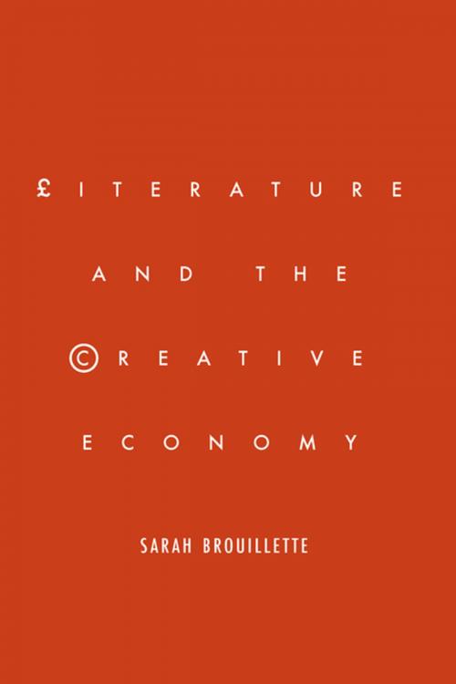 Cover of the book Literature and the Creative Economy by Sarah Brouillette, Stanford University Press
