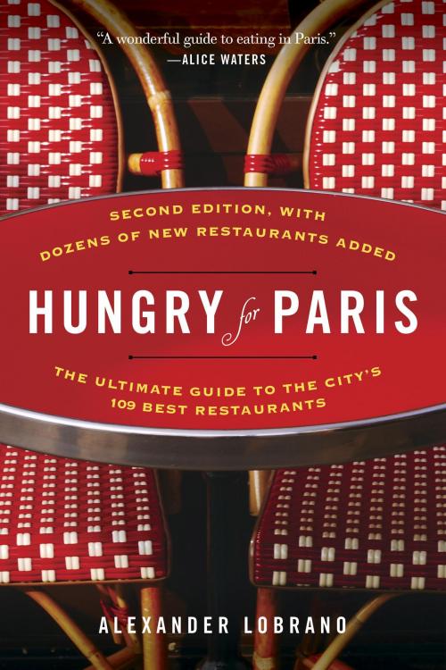 Cover of the book Hungry for Paris (second edition) by Alexander Lobrano, Random House Publishing Group