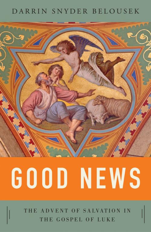 Cover of the book Good News by Darrin  W. Snyder Belousek, Liturgical Press