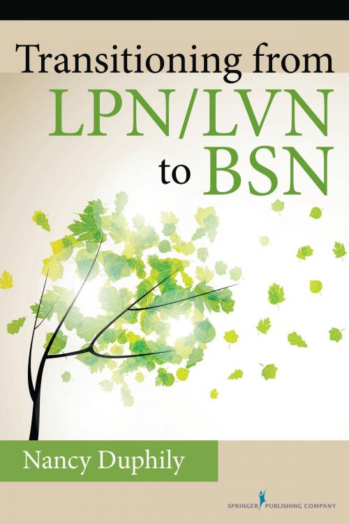 Cover of the book Transitioning From LPN/LVN to BSN by Nancy Duphily, DNP, RN-BC, Springer Publishing Company
