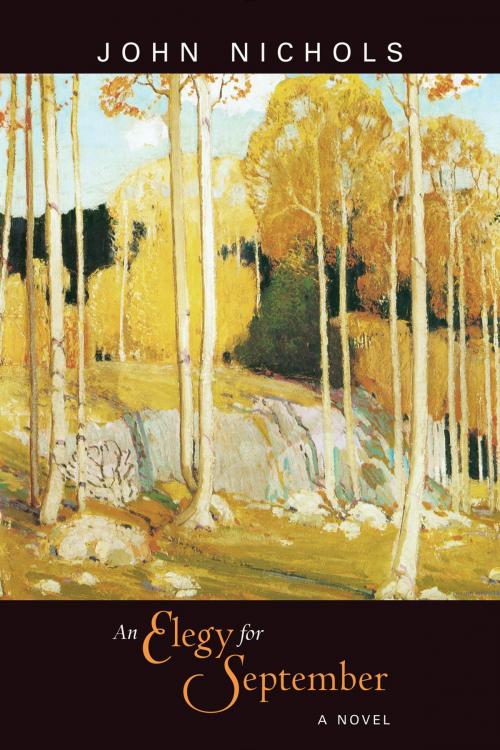 Cover of the book An Elegy for September by John Nichols, University of New Mexico Press