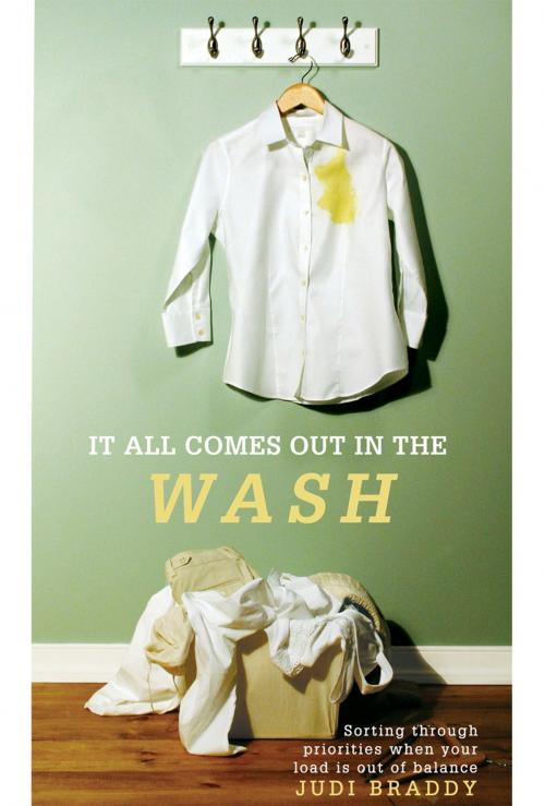 Cover of the book It All Comes Out in the Wash by Braddy, Judi, Nazarene Publishing House