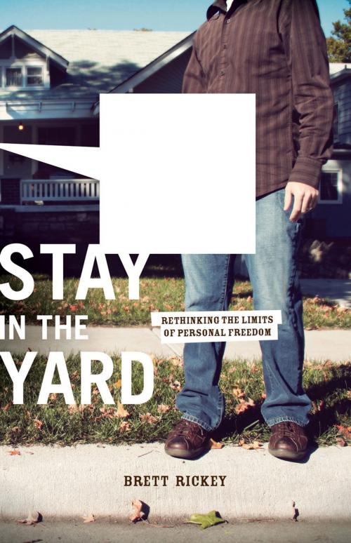 Cover of the book Stay in the Yard by Rickey, Brett, Nazarene Publishing House