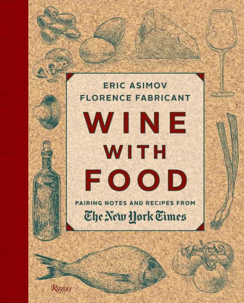 Cover of the book Wine With Food by Eric Asimov, Florence Fabricant, Rizzoli