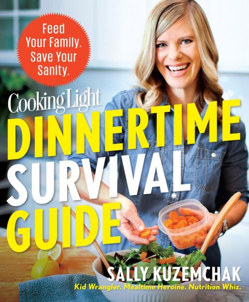 Cover of the book Cooking Light Dinnertime Survival Guide by Sally Kuzemchak, Oxmoor House