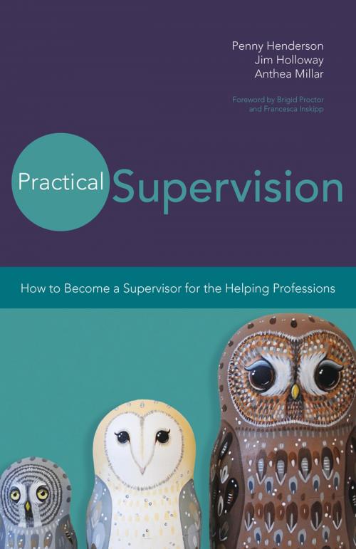 Cover of the book Practical Supervision by Penny Henderson, Anthea Millar, Jim Holloway, Jessica Kingsley Publishers