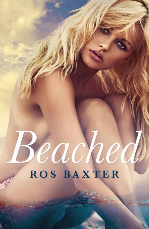 Cover of the book Beached by Ros Baxter, Escape Publishing