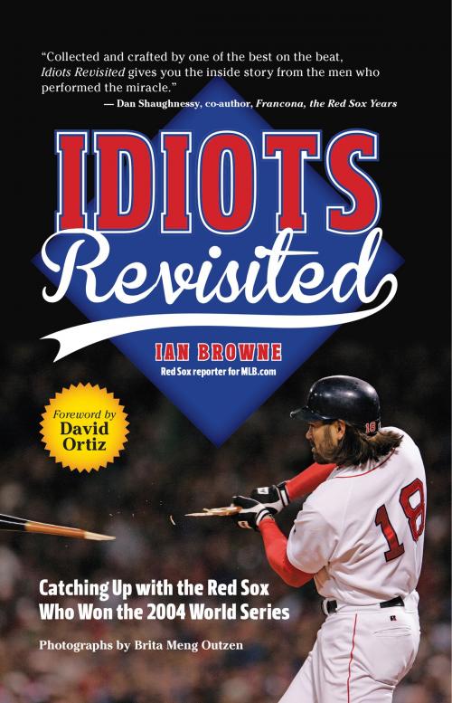 Cover of the book Idiots Revisited: Catching Up with the Red Sox Who Won the 2004 World Series by Ian Browne, Tilbury House Publishers
