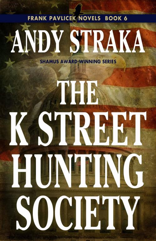 Cover of the book The K Street Hunting Society by Andy Straka, Andy Straka