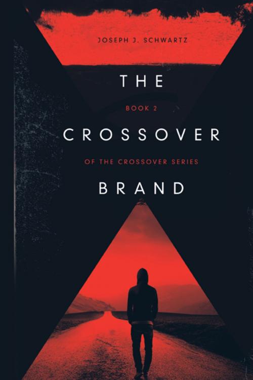 Cover of the book The Crossover Brand by Joseph Schwartz, Joseph Schwartz