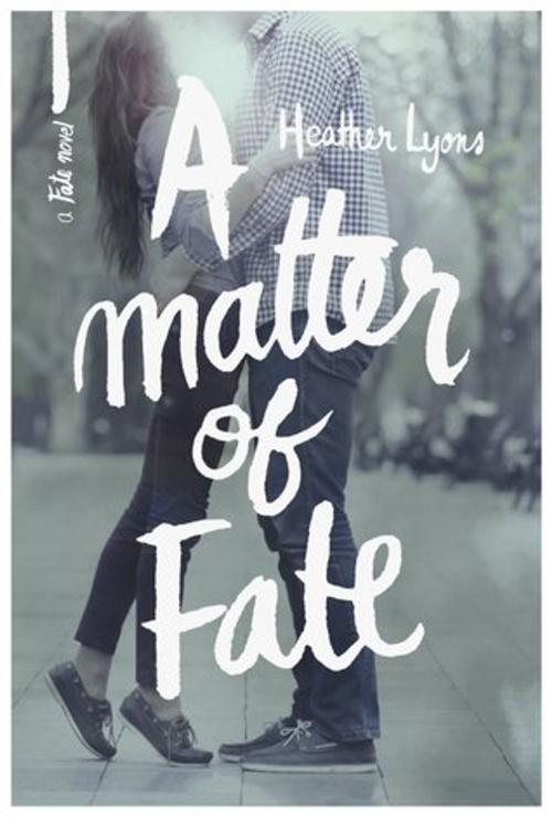 Cover of the book A Matter of Fate by Heather Lyons, Cerulean Books