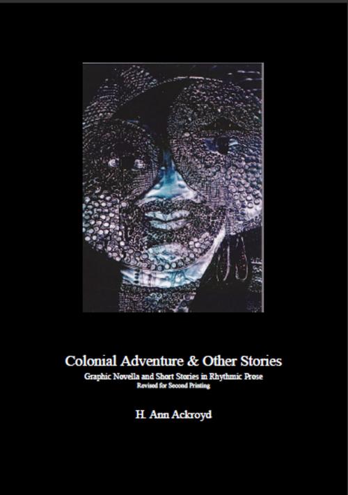 Cover of the book Colonial Adventure & Other Stories by H.Ann Ackroyd, Transom Press