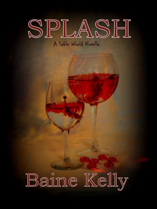 Cover of the book Splash: A Sable World Novella by Baine Kelly, Baine Kelly